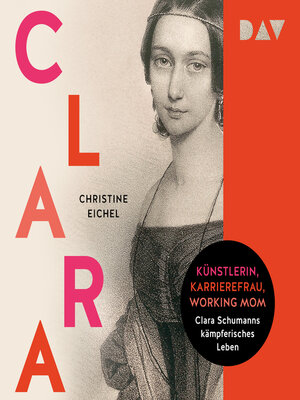 cover image of Clara. Künstlerin, Karrierefrau, Working Mom